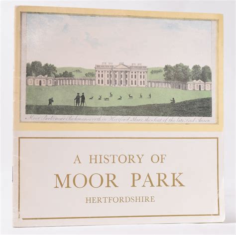 A History Of Moor Park Hertfordshire H E Armitage