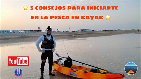 ‼️5️⃣ Consejos Y Trucos Imprescindibles Para Empezar A Pescar En Kayak