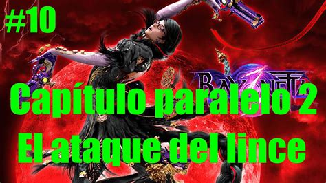 Bayonetta 3 10 Capítulo paralero 2 El ataque del lince YouTube