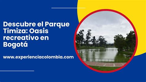 Descubre El Parque Timiza Oasis Recreativo En Bogot Experiencia