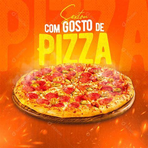 Sextou Gosto de Pizza Social Media PSD Editável download