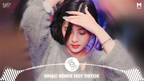 Nh C Remix Hot Trend Tiktok Top B I H T Hot Nh T Tr N Tiktok Bxh Nh C Tr Remix M I Nh T