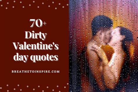 Dirty Valentine S Day Quotes Naughty Nasty Sexy And Horny Edition Breathe To Inspire