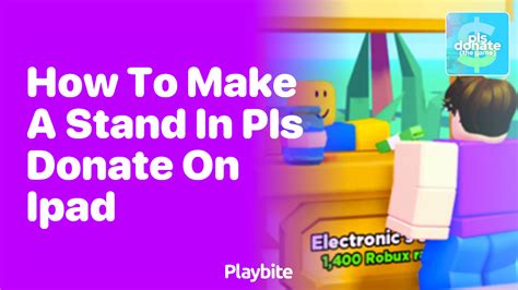 How To Make A Stand In Pls Donate On An Ipad Playbite