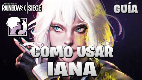 Como Usar A Iana Guia Iana Rainbow Six Siege Youtube