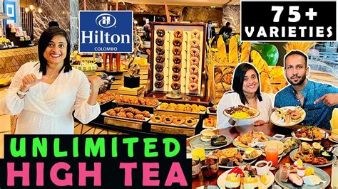 Unlimited High Tea at Hilton Colombo High Tea Buffet தமழ food