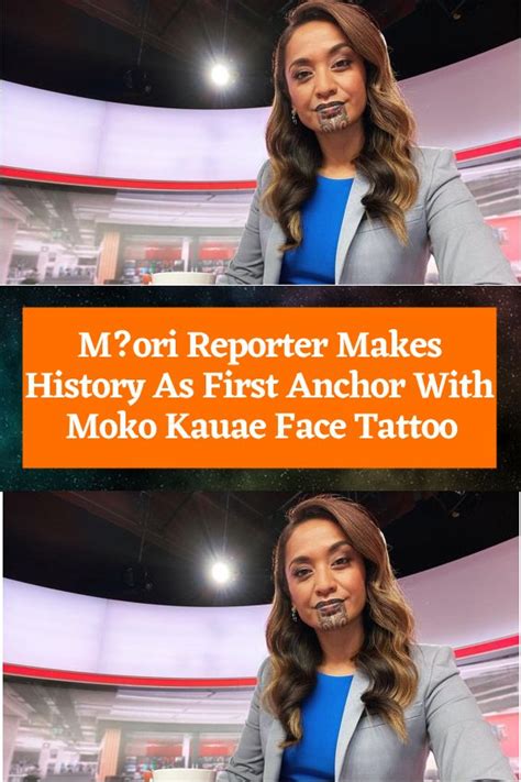 Māori Reporter Makes History As First Anchor With Moko Kauae Face Tattoo