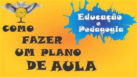 COMO FAZER UM PLANO DE AULA - Prof. Dr. Ivan Claudio Guedes