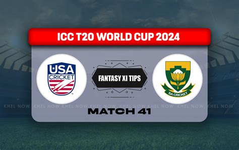 USA Vs SA Dream11 Prediction Dream11 Playing XI Today Match 41 ICC