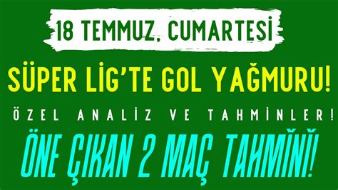 S Per Lig Te Gol Ya Muru Temmuz Cumartesi Ddaa Tahminlerim Ve