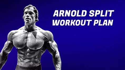 Arnold Schwarzenegger Workout Routine Workoutroutinediet