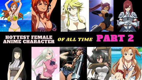 HOTTEST AND SEXIEST FEMALE ANIME CHARACTERS OF ALL TIME PART 2 Mga