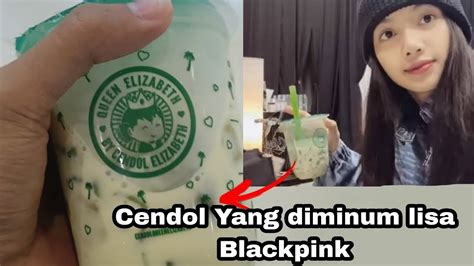 Cobain Cendol Yg Diminum Lisa Blackpink Waktu Konser Di Jakarta Cendol