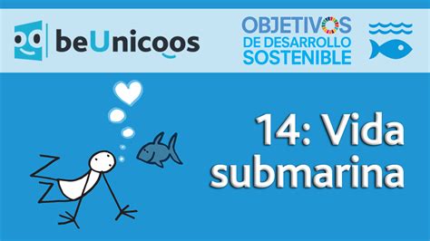 Objetivo 14 Vida Submarina BeUnicoos