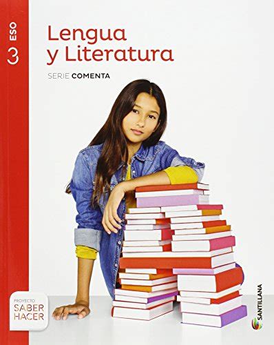 LENGUA Y LITERATURA SERIE COMENTA 3 ESO SABER HACER 9788468036571