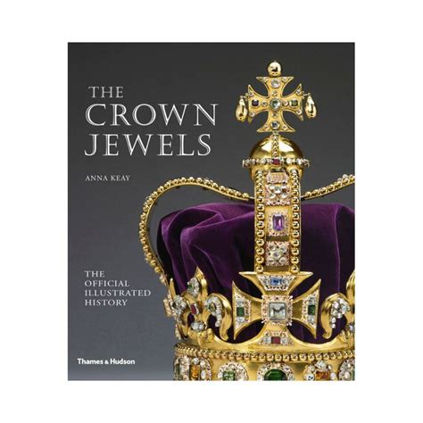 Thames and Hudson The official illustrated history of the Crown Jewels ...