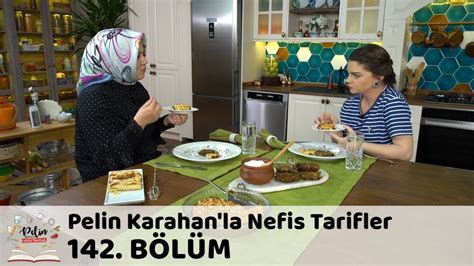 Pelin Karahan La Nefis Tarifler B L M Nisan Youtube