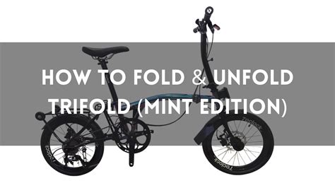 Tips On How To Fold And Unfold Mint Trifold Brompton Alike Step By Step