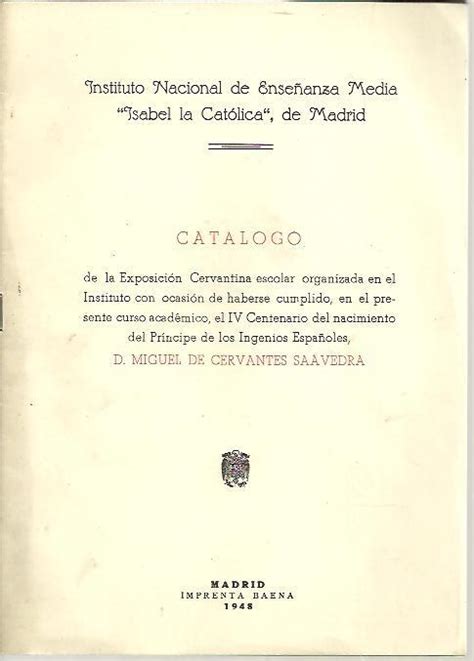 CATALOGO DE LA EXPOSICION CERVANTINA ESCOLAR ORGANIZADA EN EL INSTITUTO