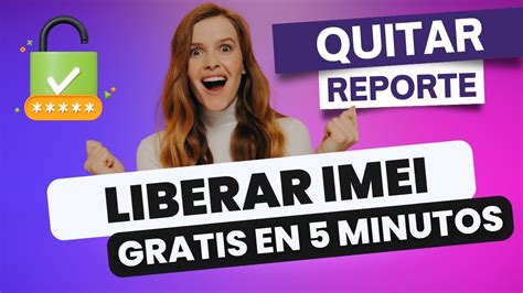 Cómo Quitar el Reporte de Robo y Liberar el IMEI GRATIS Cualquier