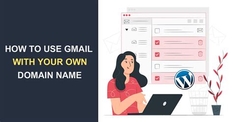 How To Use Gmail With Your Own Domain Name WP Content