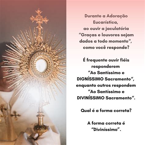 Ao Santissimo E Diviníssimo Sacramento - “Ao Santíssimo e DIGNÍSSIMO Sacramento“, ou “Ao Santíssimo e ...