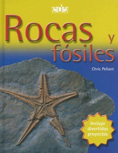 Rocas Y Fosiles Rocks And Fossils Introductions To Science Pellant