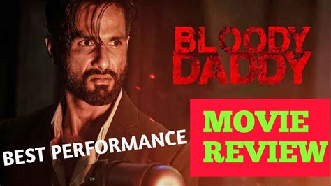 Bloody Daddy Movie Review Shahid Kapoor Ronit Roy Diana Penty