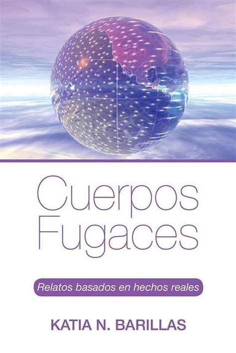 Cuerpos Fugaces Ebook Katia N Barillas 9781506511283 Boeken Bol