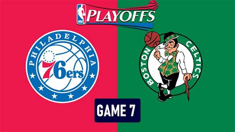 🔴 Philadelphia 76ers Vs Boston Celtics Game 7 2023 Nba Playoffs Live