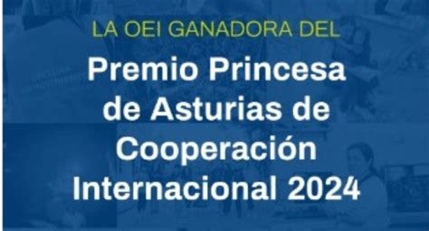 La OEI recibió el Premio Princesa de Asturias 2024 Perfil