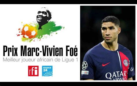 Prix Marc Vivien Fo Achraf Hakimi Parmi Les Nomm S Lpjm