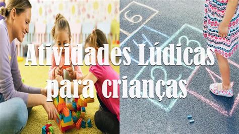 Atividades Ludicas Educação Infantil 0 A 5 Anos - Atividades para crianças de 0 - 5 anos - Lúdicas para educação infantil