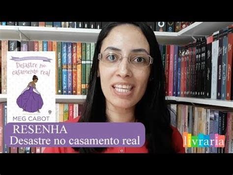 RESENHA Desastre No Casamento Real Meg Cabot Canal Livraria YouTube