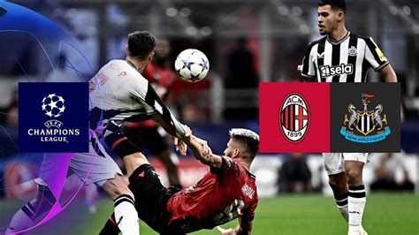 HIGHLIGHTS | AC Milan vs. Newcastle United (UEFA Champions League 2023 ...