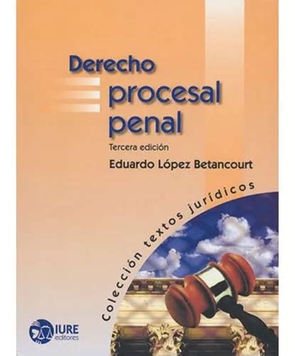 Derecho Procesal Penal 3ª Ed 2018 López Envío Gratis