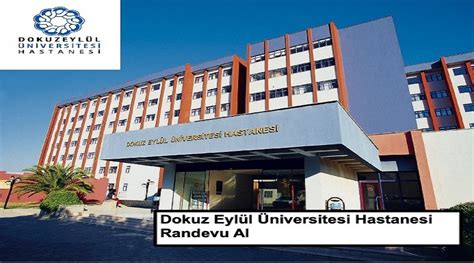 Eyl L Randevu Dokuz Eyl L Niversitesi T P Fak Ltesi Hastanesi E