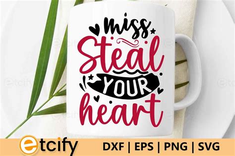 Miss Steal Your Heart Valentine Svg Graphic By Etcify · Creative Fabrica