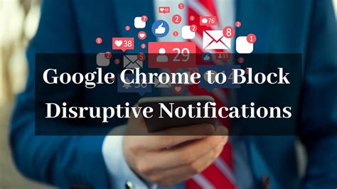 Google Chrome To Block Disruptive Notifications YouTube