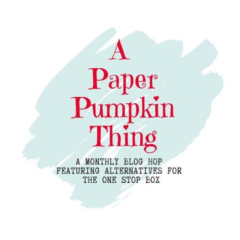 A Paper Pumpkin Thing Blog Hop Hugs From Shelli Alternatives My Blog