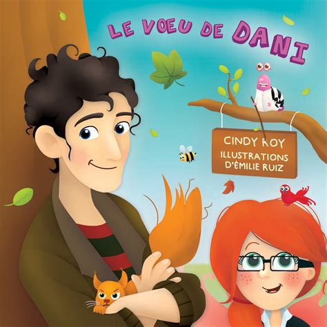 Au Boulevard Du Livre Le Coin Des Enfants Le Voeu De Dani Cindy Roy