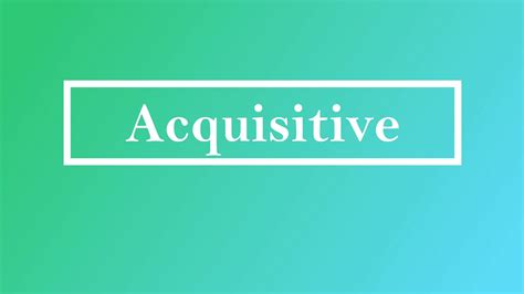 acquisitive pronunciation  meaning youtube