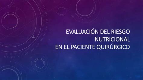 Evaluaci N Del Riesgo Nutricional Pptx