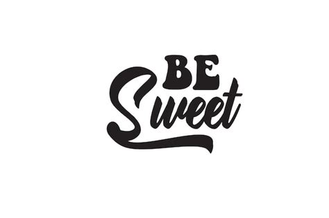 Premium Vector | Be sweet t-shirt