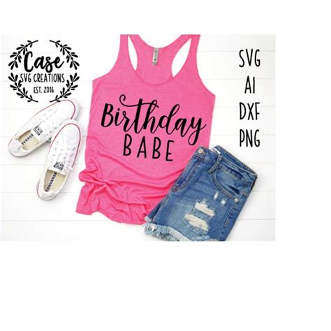 Birthday Babe Svg Cutting File Ai Dxf And Printable Png Etsy Singapore My XXX Hot Girl