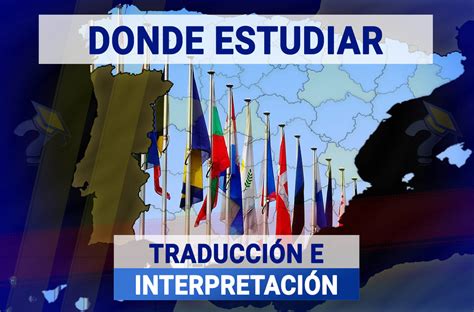 Dónde Estudiar Traducción e Interpretación Grados 2024