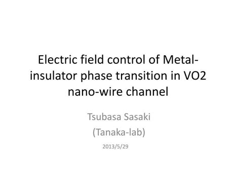 Ppt Electric Field Control Of Metal Insulator Phase Transition In Vo