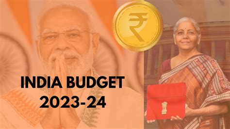 India Budget 2023-24: All You Need to Know