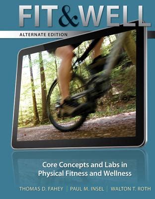 Fit & Well: Alternate Edition: Core Concepts and Labs in Physical ...