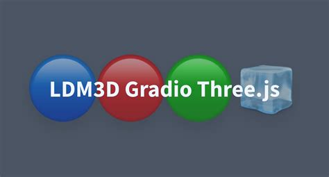 LDM3D Gradio Three Js A Hugging Face Space By Intel